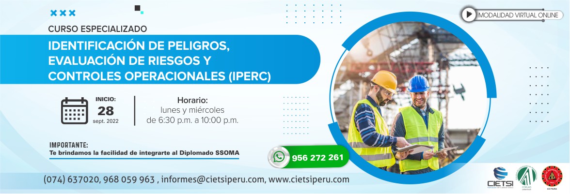 CURSO ESPECIALIZADO IDENTIFICACIÓN DE PELIGROS, EVALUACIÓN DE RIESGOS Y CONTROLES OPERACIONALES (IPERC) 2022